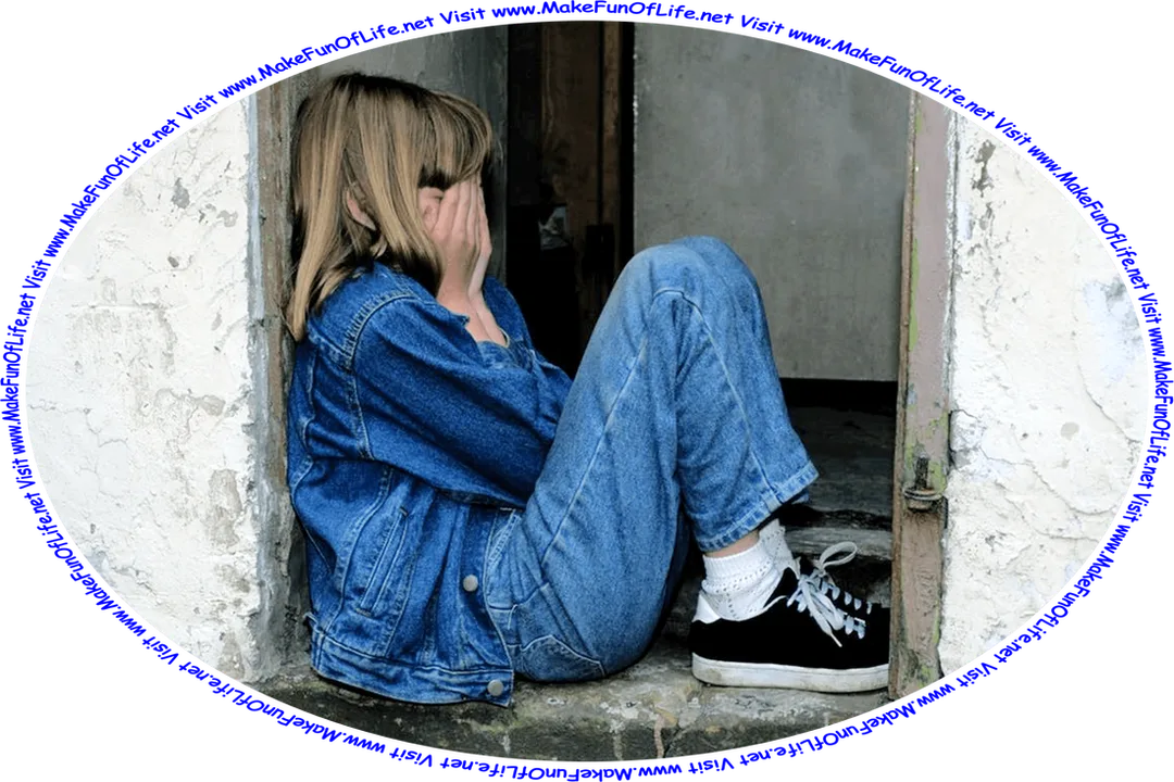 Picture of a child hiding in a doorway of a building, with knees drawn up and hands over face, and the words, ‘Visit www.MakeFunOfLife.net.’