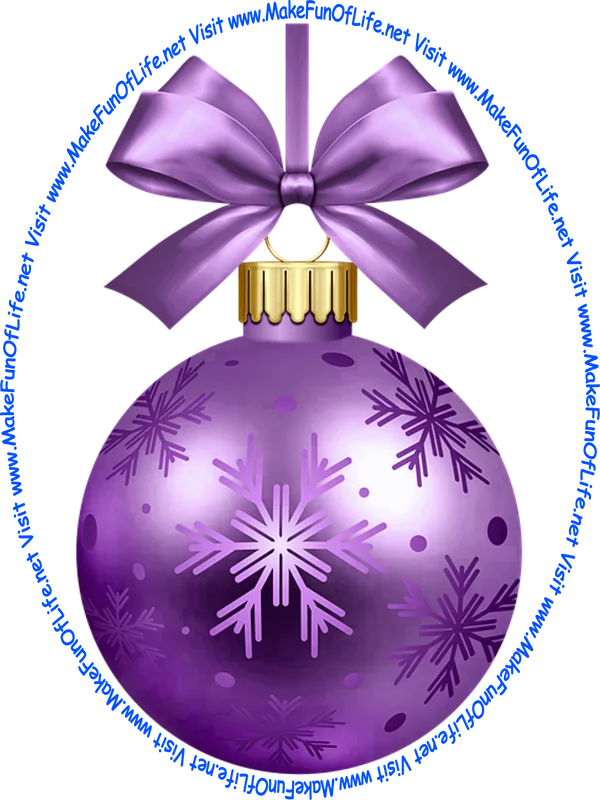 Picture of a purple-color Christmas bauble decoration with a purple-color bow and a piece of color-purple ribbon tied to it for hanging the decoration and the words, 'Visit www.MakeFunOfLife.net.'