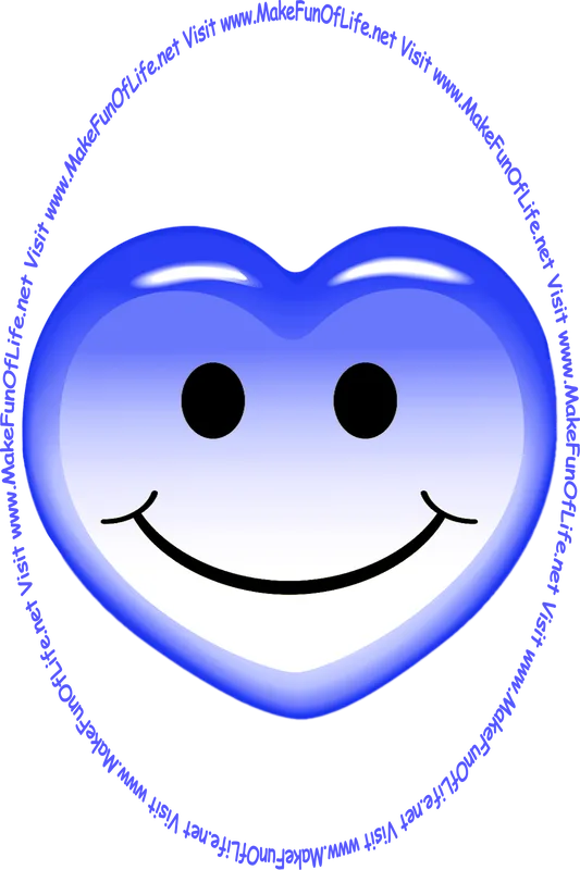 Picture of a blue heart with a whimsical smiley face on it, and the words, ‘Visit www.MakeFunOfLife.net.’