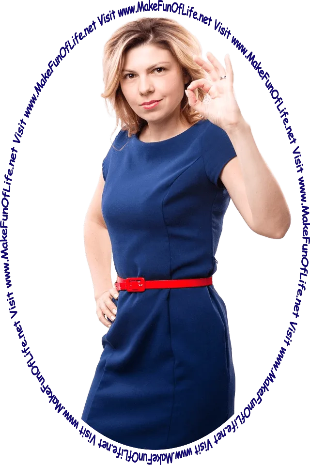 Picture of a happy smiling woman giving the a-okay sign with her hand, and the words, ‘Visit www.MakeFunOfLife.net.’