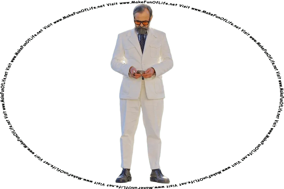Picture of a man standing outside on a sidewalk, looking intently at a cell phone, and the words, Visit www.MakeFunOfLife.net.