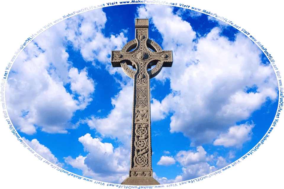 Picture of a Celtic Cross, a variation on the Christian Cross, and the words, Visit www.MakeFunOfLife.net.