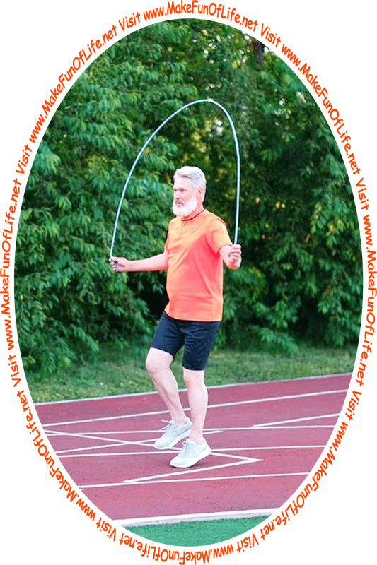 Picture of a man jumping rope on a track, with leafy green trees in the background, and the words, ‘Visit www.MakeFunOfLife.net.’