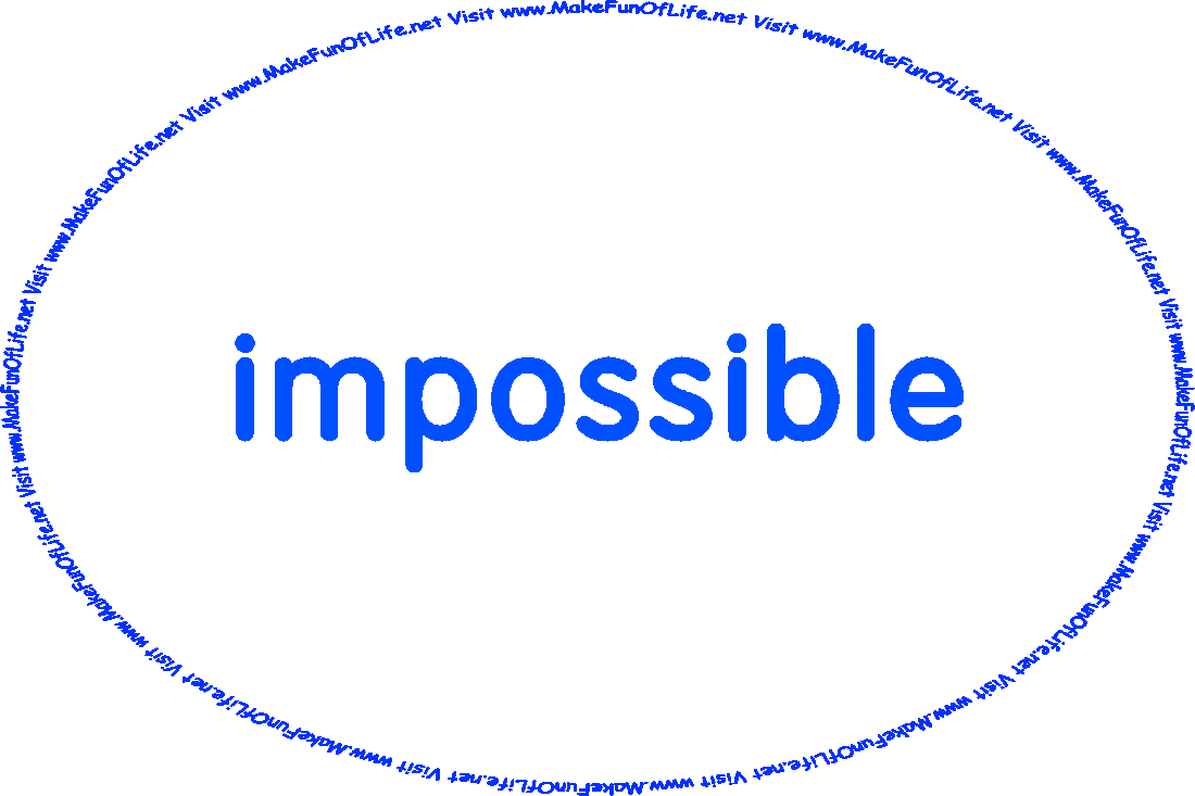 Animated picture of the word impossible changing into the words I’m possible! and the words, Visit www.MakeFunOfLife.net.