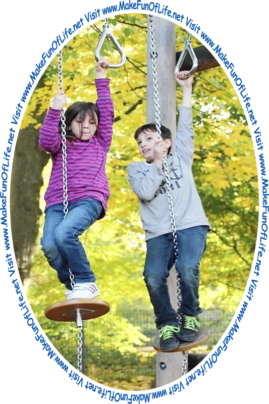 Picture of a boy and a girl on playground equipment designed to improve eye-hand coordination, muscle strength, and balance, outside under green leafy trees, and the words, ‘Visit www.MakeMakeFunOfLife.net.’