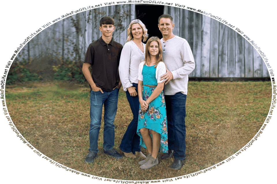 Outdoors picture of a family of four, with a mother, father, son, and daughter, and the words, Visit www.MakeFunOfLife.net.
