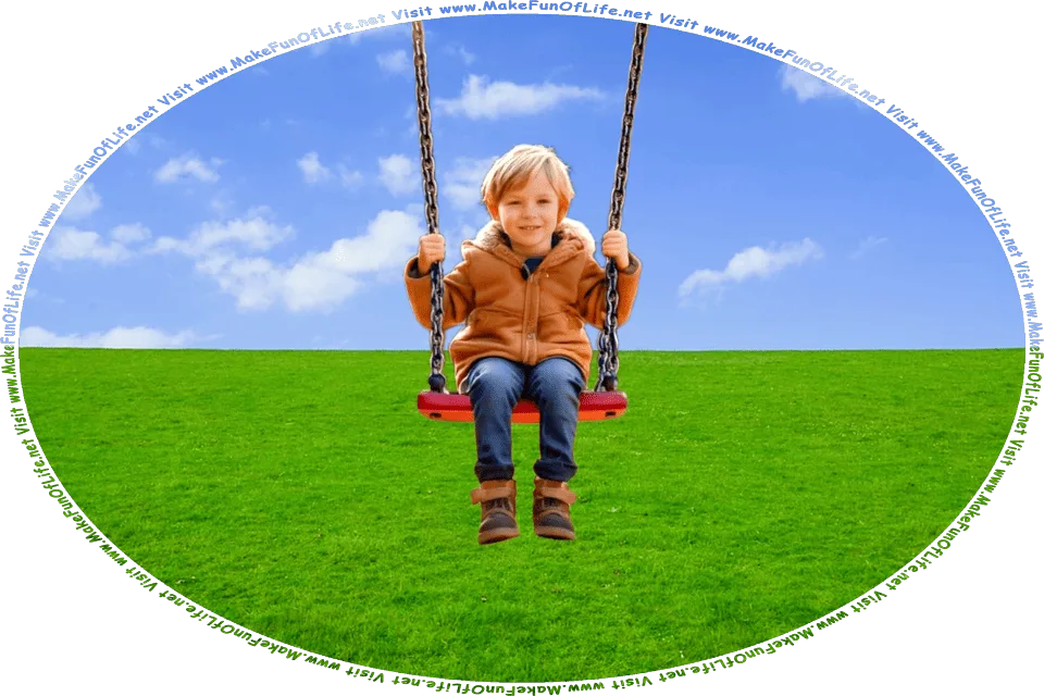 Picture of a happy smiling boy riding on a swing, and the words, Visit www.MakeFunOfLife.net.