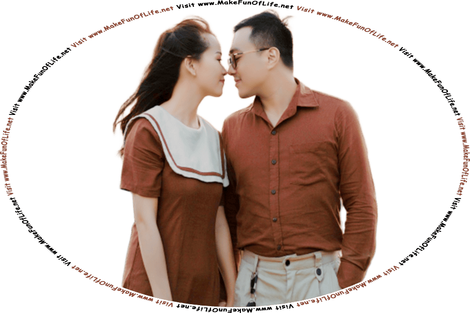 Picture of a man and woman doing what is commonly called an Eskimo kiss, in which two people briefly touch or rub their noses together, and the words, Visit www.MakeFunOfLife.net.