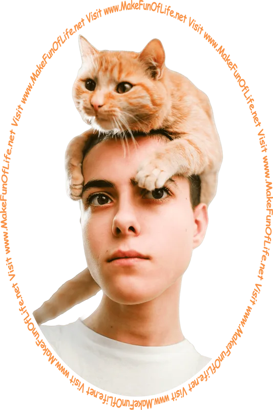 Picture of a young man with a cat on his head, as the cat looks at the words and pictures on the website, and the words, ‘Visit www.MakeFunOfLife.net.’