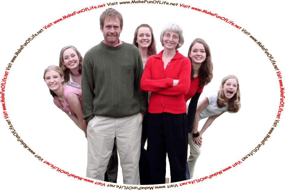 Picture of a family with a mother, father, and five children, all smiling and happy, and the words, ‘Visit www.MakeFunOfLife.net.’