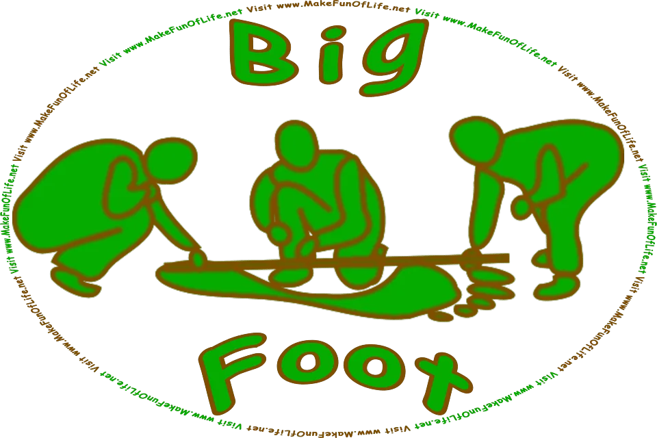 Picture of three people measuring a giant footprint on the ground, and the words, Visit www.MakeFunOfLife.net.