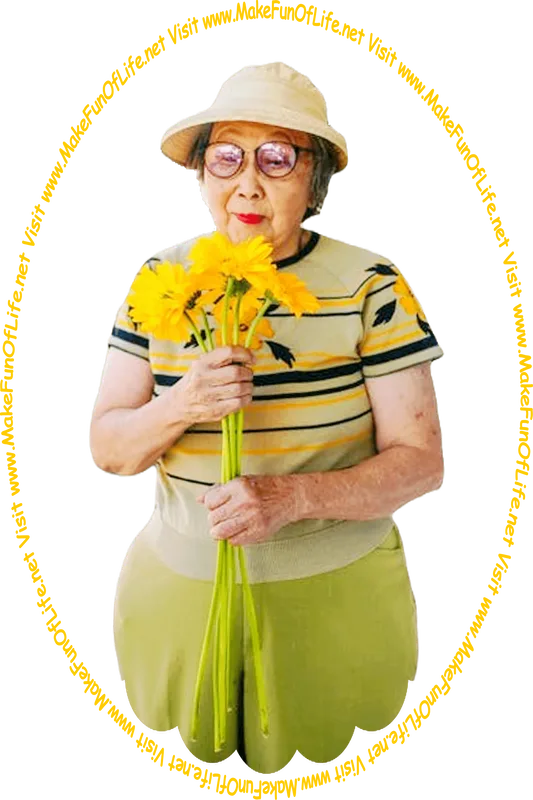 Picture of a woman holding a bouquet of flowers with yellow blossoms, and the words, ‘Visit www.MakeFunOfLife.net.’