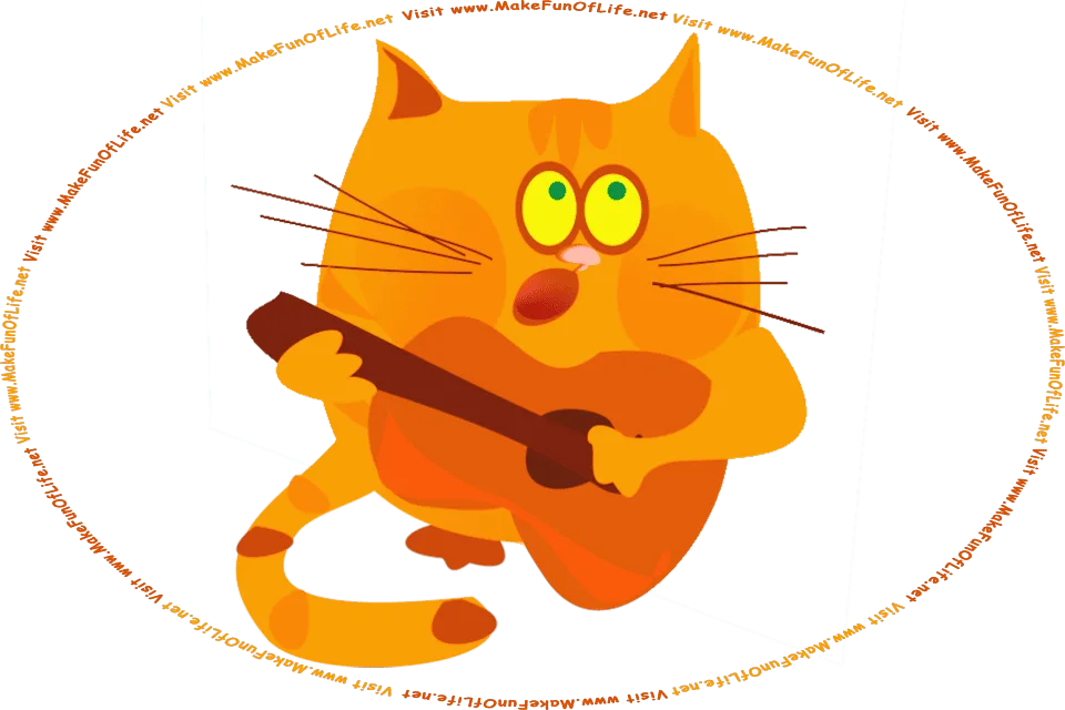 Cartoon picture of a domestic cat playing a guitar, and the words, Visit www.MakeFunOfLife.net.