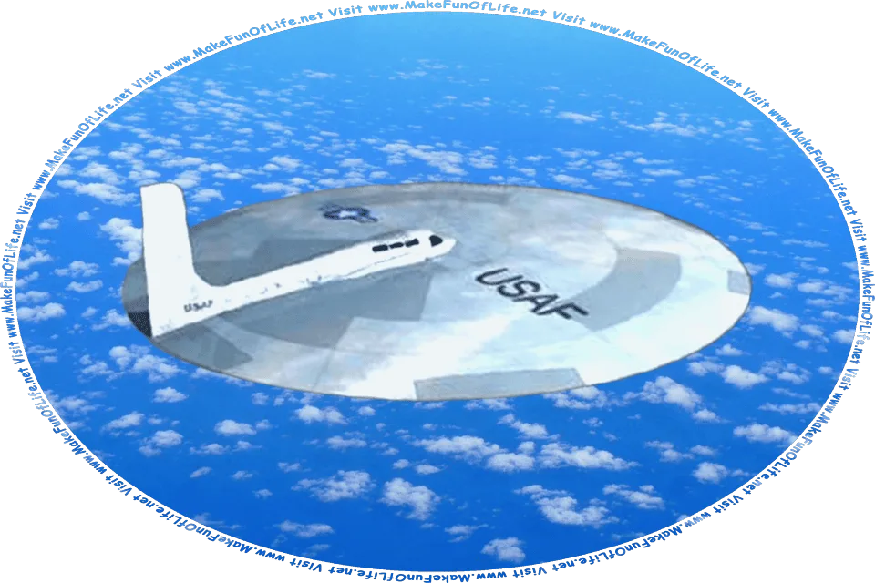 Picture of a United States Airforce flying disk in the sky, high above the clouds, and the words, Visit www.MakeFunOfLife.net.