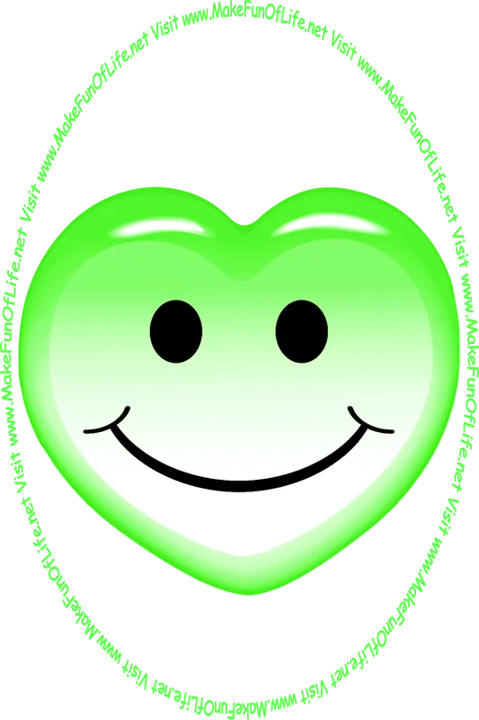 Picture of a green heart with a whimsical smiley face on it, and the words, ‘Visit www.MakeFunOfLife.net.’