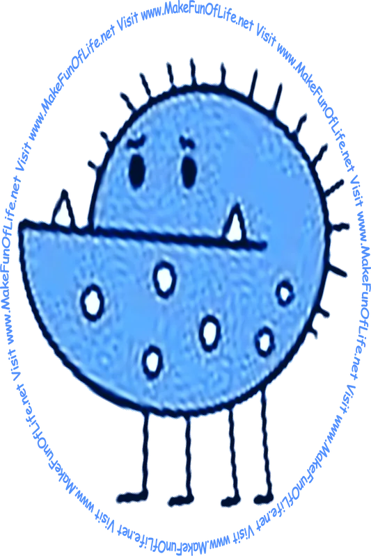 Picture of a round shaped monster with four legs, short hair, and polka dots, and the words, 'Visit www.MakeFunOfLife.net.'