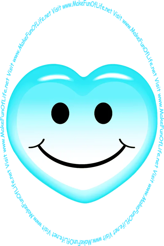Picture of a greenish-blue heart with a whimsical smiley face on it, and the words, ‘Visit www.MakeFunOfLife.net.’