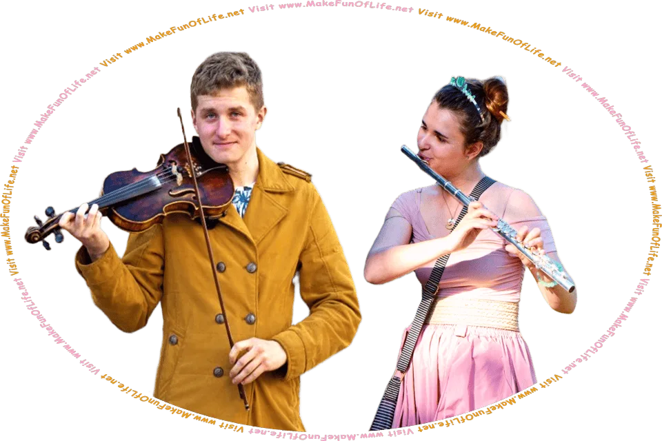 Picture of a happy smiling man playing a violin while standing next to a happy smiling woman playing a flute, and the words, Visit www.MakeFunOfLife.net.