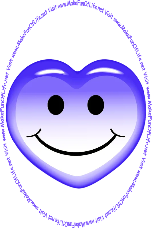 Picture of a blue heart with a whimsical smiley face on it, and the words, ‘Visit www.MakeFunOfLife.net.’