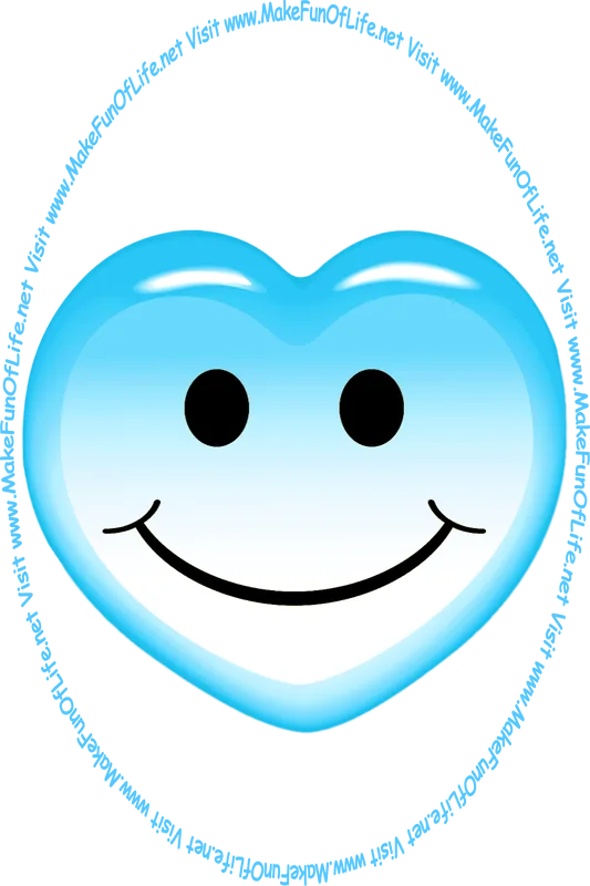 Picture of a greenish-blue heart with a whimsical smiley face on it, and the words, ‘Visit www.MakeFunOfLife.net.’