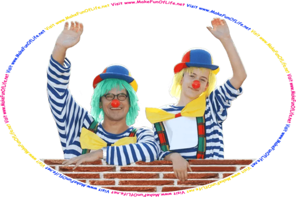 Picture of a happy smiling father and son clown duo looking over a red brick wall and waving at people, with leafy green trees in the background, and the words, Visit www.MakeFunOfLife.net.