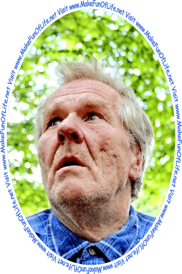 Picture of a man standing under a leafy green shade tree and looking at the words and pictures on the website, and the words, 'Visit www.MakeFunOfLife.net.'