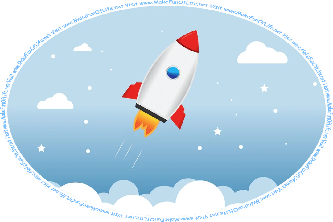 Picture of a rocket ship flying above clouds into space, and the words, ‘Visit www.MakeFunOfLife.net.’