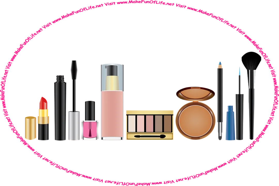 Picture of cosmetics, including lipstick, nail polish, rouge, and eyeliner, and the words, ‘Visit www.MakeFunOfLife.net.’