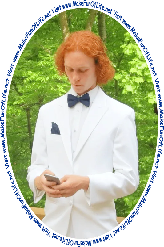 Picture of a man standing under green leafy shade trees while looking at a cell phone, and the words, ‘Visit www.MakeFunOfLife.net.’