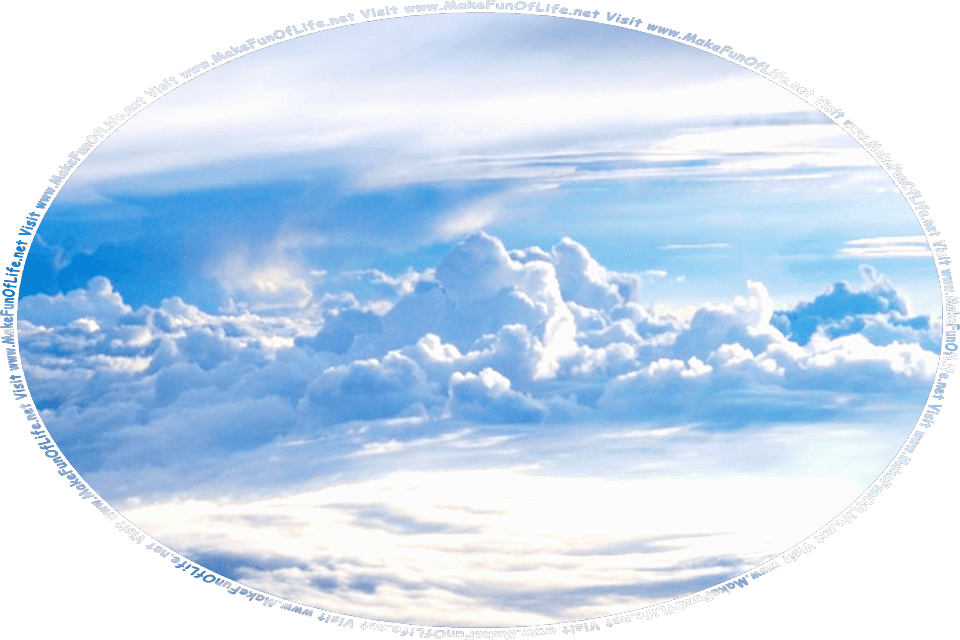 Picture of clouds, and the words, Visit www.MakeFunOfLife.net.