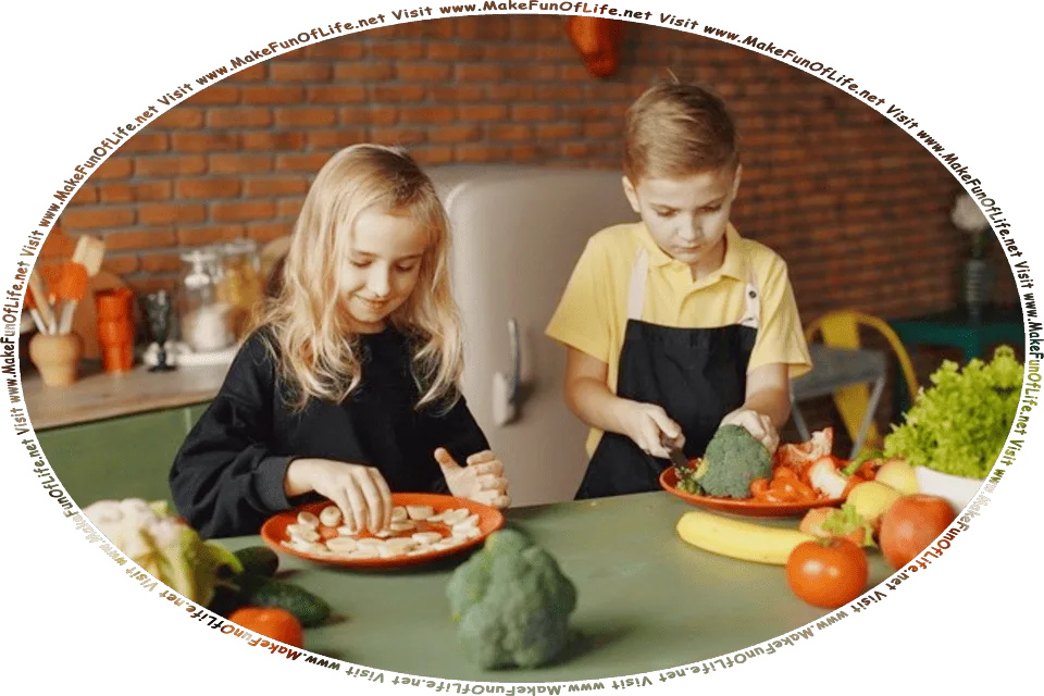 Picture of a kitchen in which a girl is arranging banana slices on a plate while a boy slices broccoli, and the words, Visit www.MakeFunOfLife.net.
