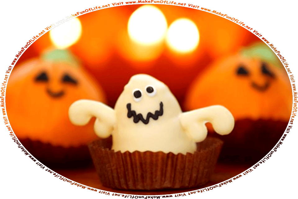 Picture of Halloween candy shaped like pumpkins and ghosts, and the words, Visit www.MakeFunOfLife.net.