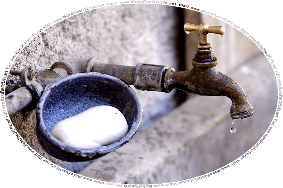 Picture of an outdoors water spigot with a small tray holding a bar of soap next to it, and the words, Visit www.MakeFunOfLife.net.