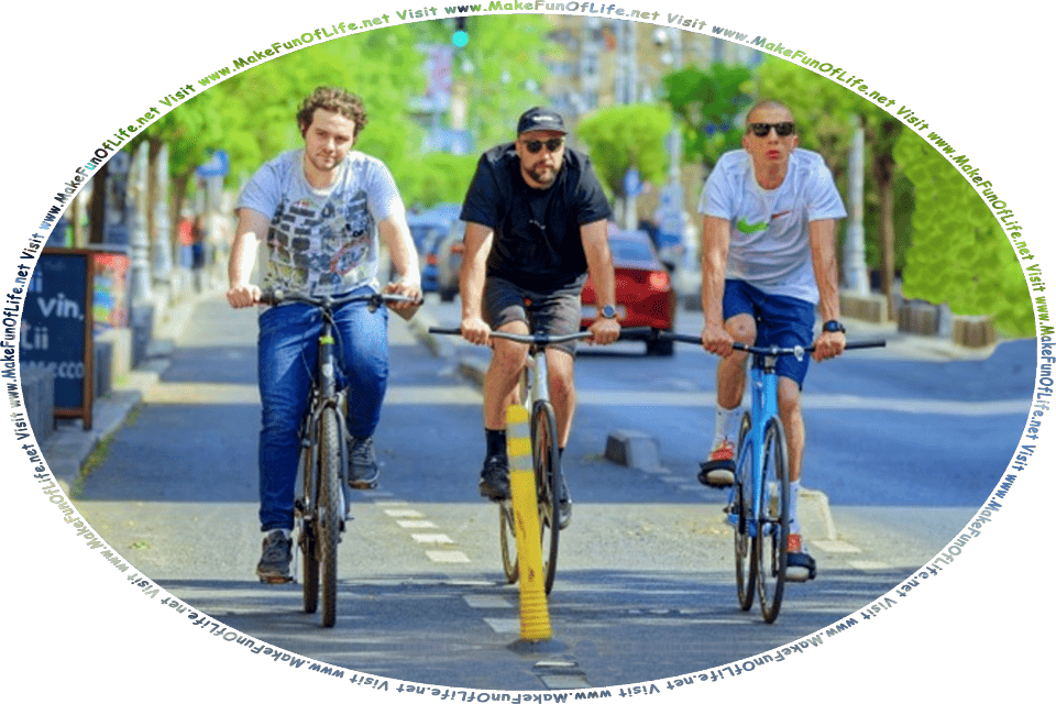 Picture of three men riding bicycles on a road, and the words, Visit www.MakeFunOfLife.net.