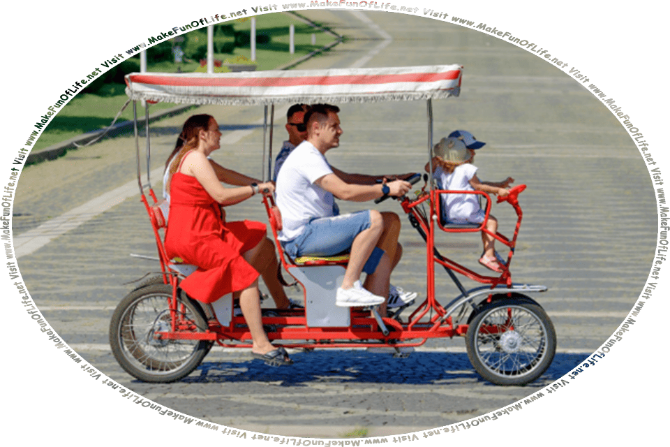 Picture of two men, two women, and 2 children in a quadracycle, or a bicycle with four wheels and a canopy roof, and the words, Visit www.MakeFunOfLife.net.