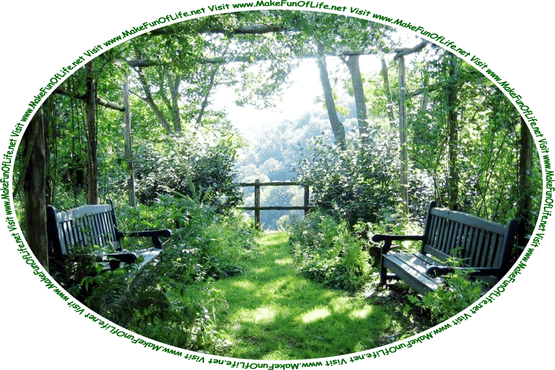 Picture of a two wooden benches facing together, under an arbor, a shady partial-enclosure made of wooden poles that provide support for leafy green plants, and the words, ‘Visit www.MakeFunOfLife.net.’