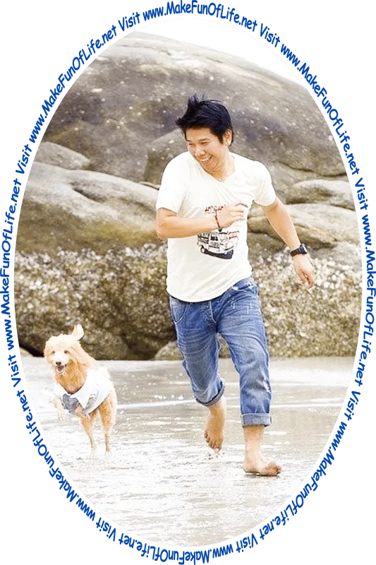 Picture of a barefoot man running alongside a dog on a wet sandy beach, and the words, ‘Visit www.MakeFunOfLife.net.’