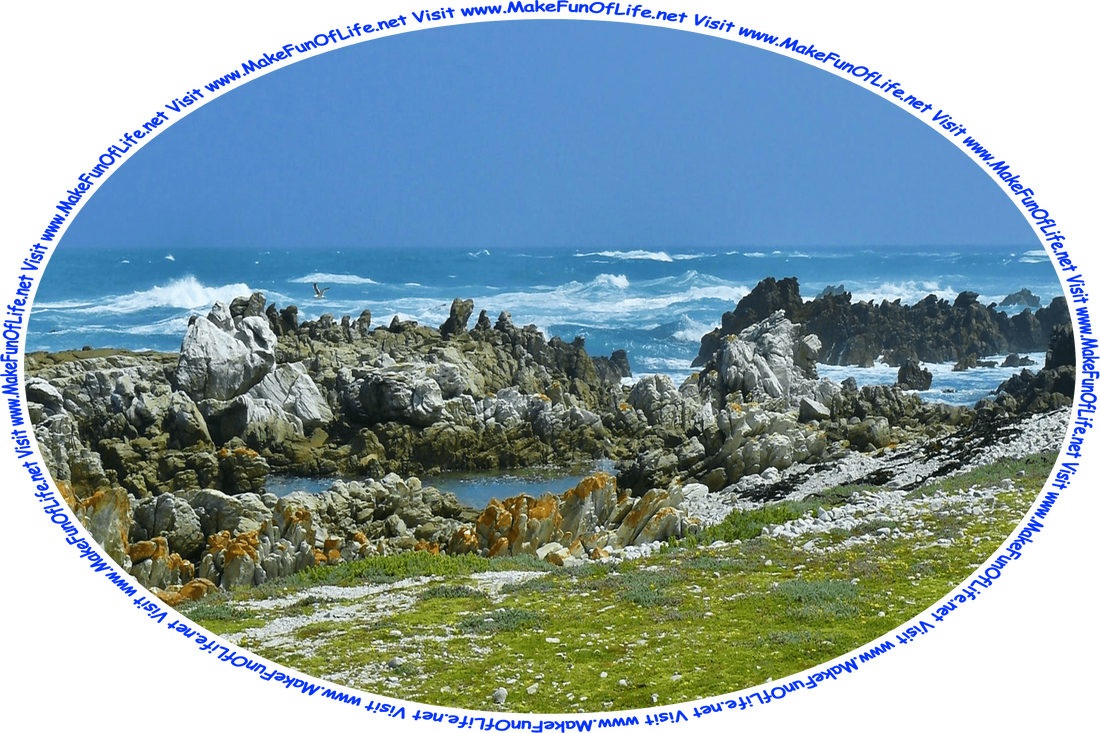 Picture of a rocky seacoast contrasted by slightly rough surf of the water and just past the rocks inland a calm and peaceful field of short green grass growing, and the words, ‘Visit www.MakeFunOfLife.net.’
