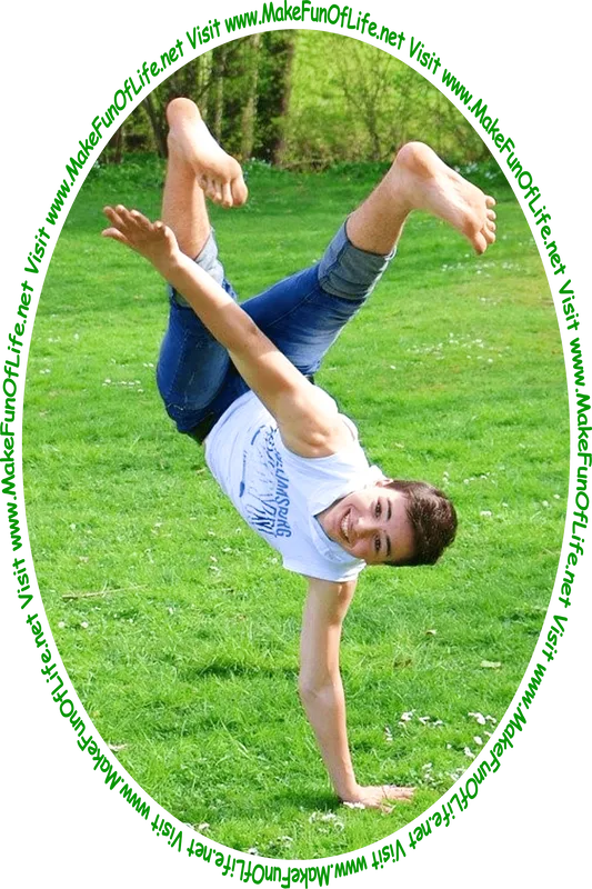 Picture of a happy smiling boy outside in a green grassy area doing a handstand, and the words, ‘Visit www.MakeFunOfLife.net.’