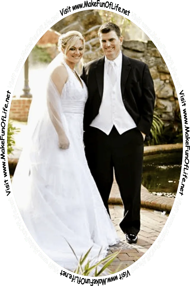 Picture of a happy smiling couple on their wedding day, and the words, ‘Visit www.MakeFunOfLife.net.’