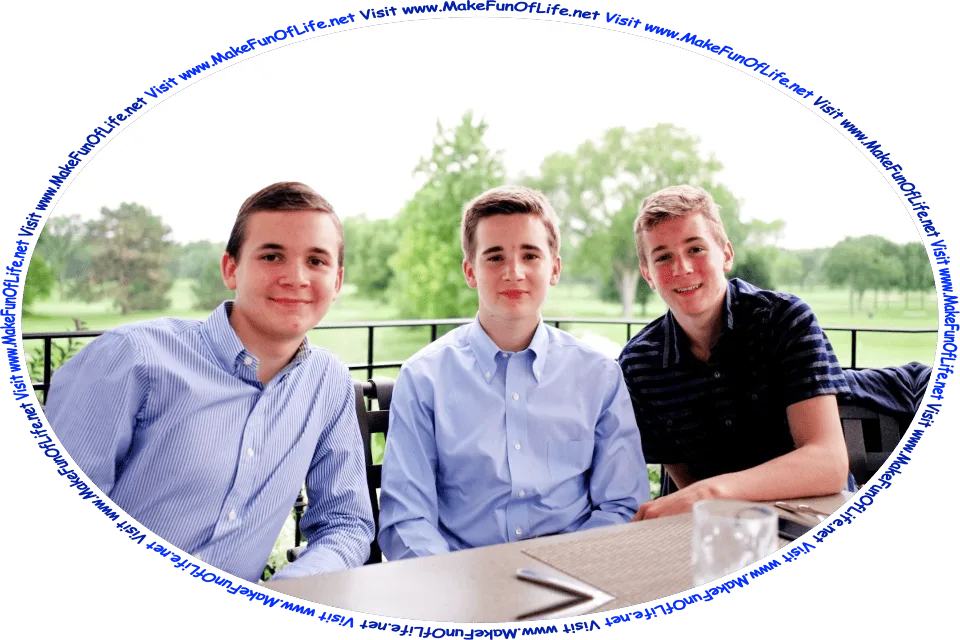 Picture of three happy smiling young men seated at a table, and the words, ‘Visit www.MakeFunOfLife.net.’