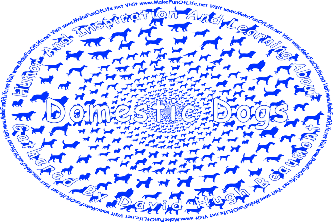 Picture of the silhouettes of a variety of domestic dogs, and the words, ‘Visit www.MakeFunOfLife.net.’