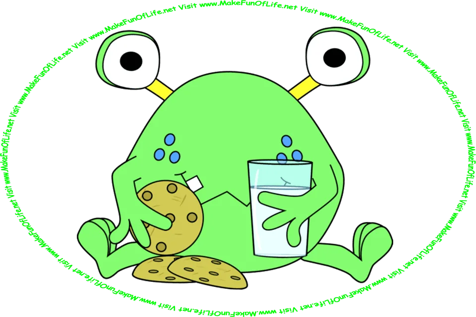 Picture of a happy, smiling, funny green monster, holding a glass of milk and three chocolate-chip cookies, and the words, ‘Visit www.MakeFunOfLife.net.’