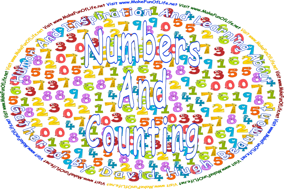 Picture of the numbers one through nine and zero made to look like animals, and the words, ‘Numbers And Counting Gathered By David Hugh Beaumont - Visit www.MakeFunOfLife.net.’