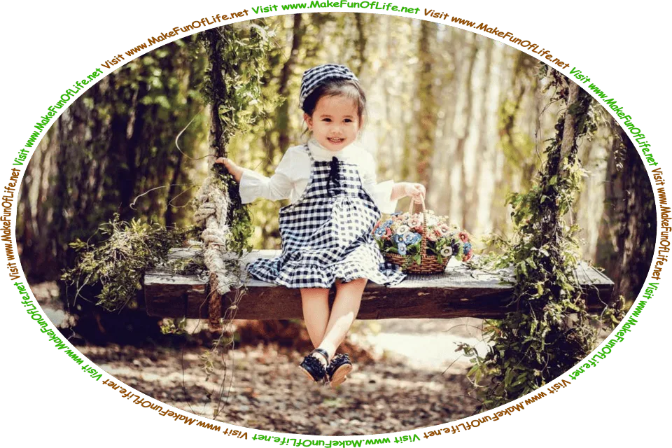 Picture of a happy smiling girl, dressed in a matching dress and bonnet, sitting on a swing, holding a basket of flowers next to her, in a woods, and the words, ‘Visit www.MakeFunOfLife.net.’