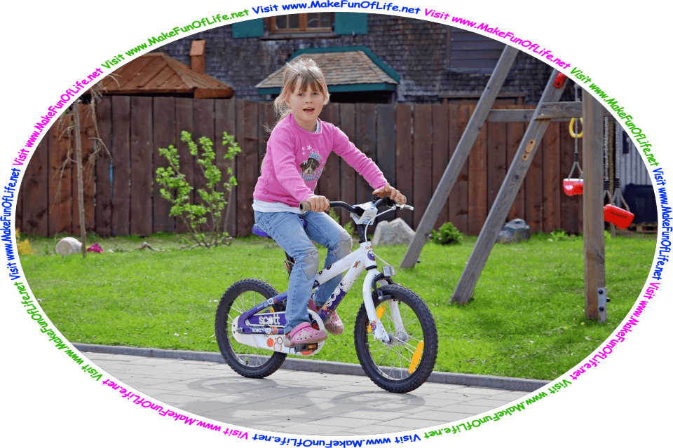 Picture of a girl on a bicycle, pedaling past a playground with green grass and a swingset, and the words, ‘Visit www.MakeFunOfLife.net.’