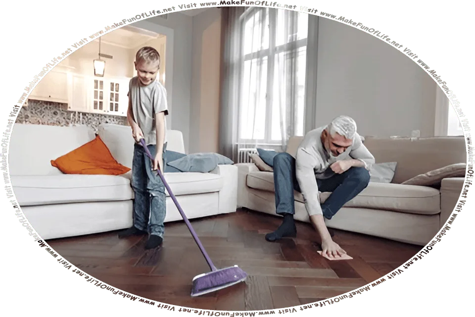 Picture of a boy with a broom and a man with a cleaning cloth, working together to clean the polished wood floor in the living room of a house, and the words, Visit www.MakeFunOfLife.net.