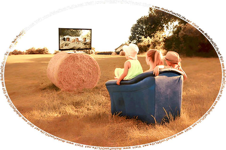 Picture of a field outside, with three girls watching a large-screen television that has been placed on top of a hay bale, and the words, Visit www.MakeFunOfLife.net.
