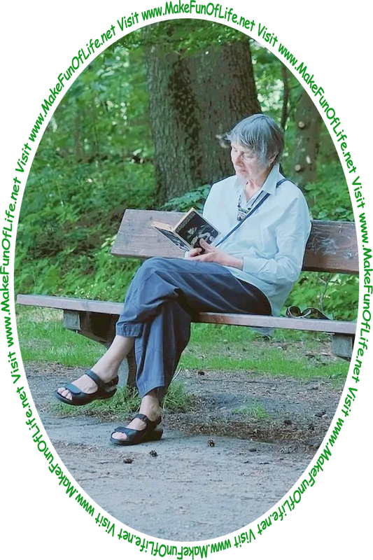 Picture of a woman sitting on a bench in a park under shade trees, reading a book, and the words, 'Visit www.MakeFunOfLife.net.'