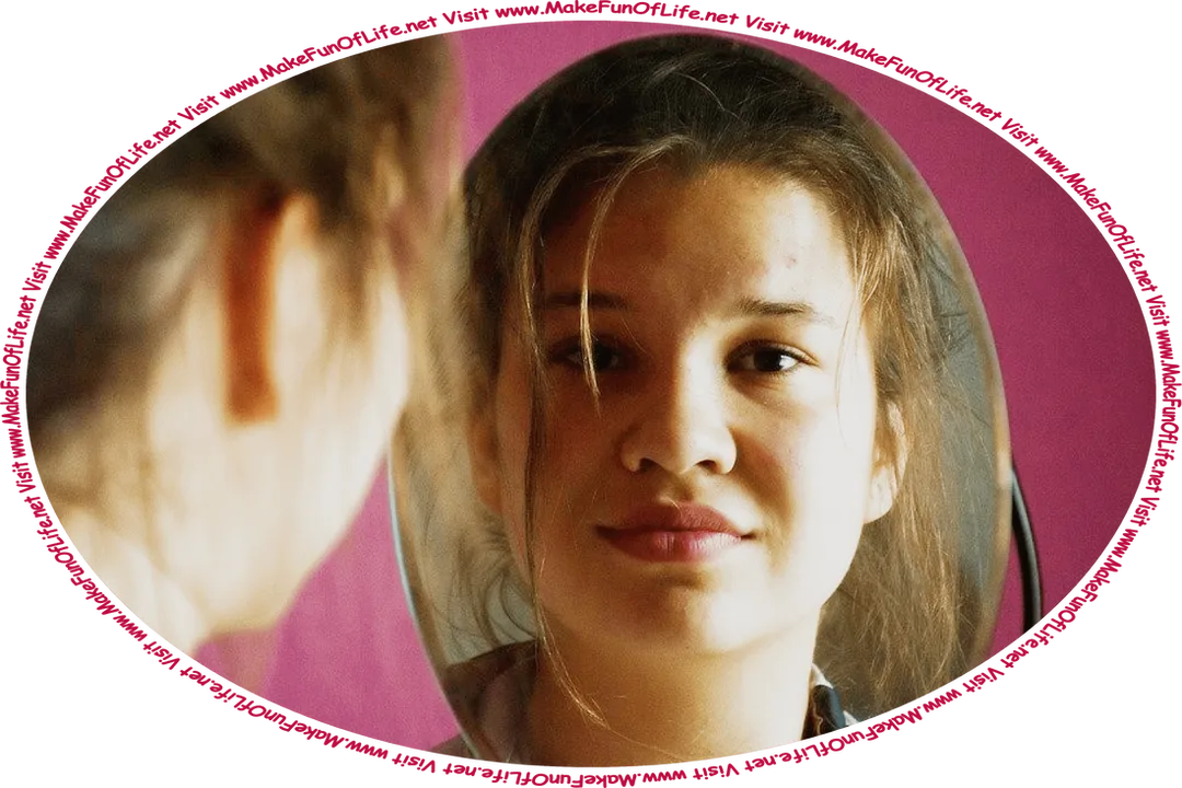 Picture of a person looking in a mirror, and the words, ‘Visit www.MakeFunOfLife.net.’